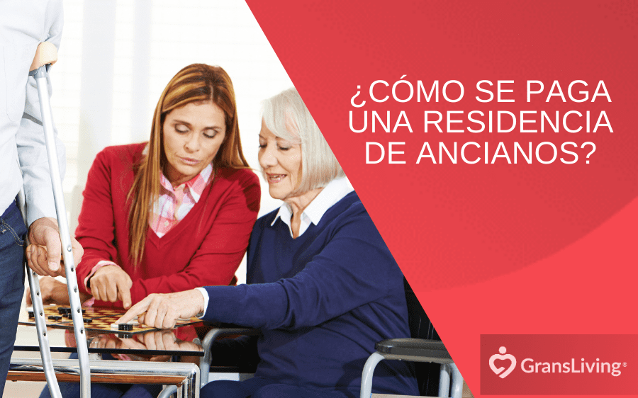 , ¿Cómo se paga una residencia de ancianos?