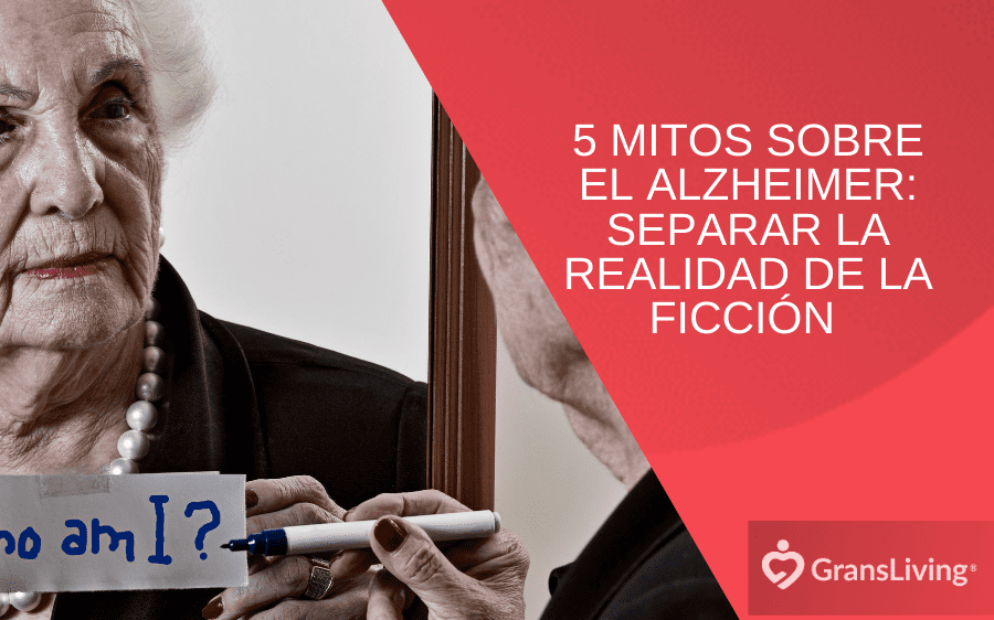 5 mitos sobre el Alzheimer: Separar la realidad de la ficción