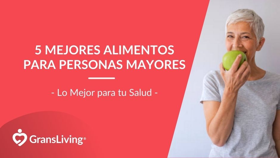 Los Mejores Alimentos para Personas Mayores