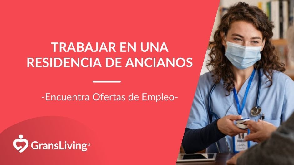 Trabajar en una Residencia de Ancianos