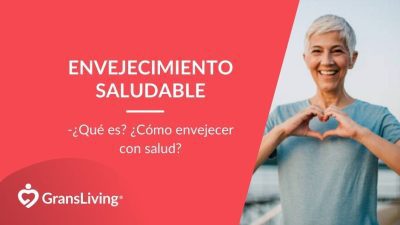 ¿Qué es el envejecimiento saludable?